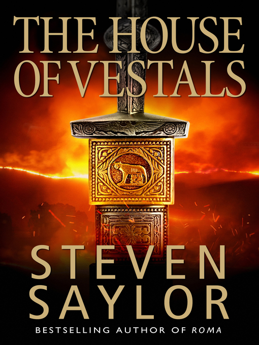 Title details for The House of the Vestals by Steven Saylor - Available